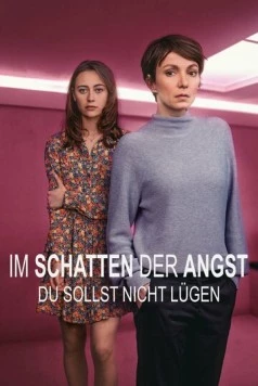 Im Schatten der Angst - Du sollst nicht lügen (2023) торрент