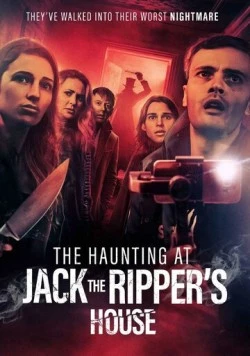 Скачать The Haunting at Jack the Ripper's House (2025) через торрент бесплатно