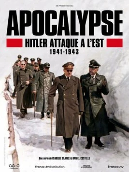 Скачать Апокалипсис: Гитлер атакует на востоке (2021) через торрент бесплатно