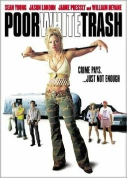 Скачать Нищий белый мусор / Poor White Trash(2000) фильм через торрент бесплатно