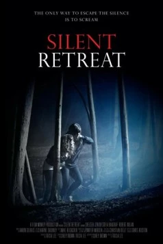 Безмолвное отступление / Silent Retreat 2013 скачать через торрент фильм в хорошем качестве