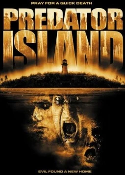 Остров хищника / Predator Island (2005) фильм торрент Остров хищника / Predator Island (2005) фильм скачать через торрент в хорошем качестве