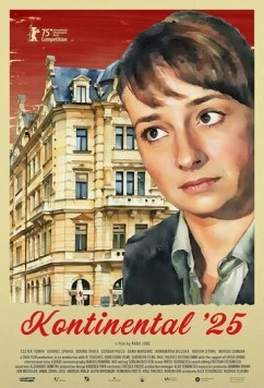 Континенталь '25 / Kontinental '25 (2025) фильм торрент Континенталь '25 / Kontinental '25 (2025) фильм скачать через торрент в хорошем качестве