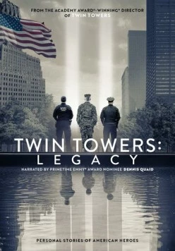 Башни-близнецы: Наследие / Twin Towers: Legacy (2025) фильм торрент Башни-близнецы: Наследие / Twin Towers: Legacy (2025) фильм скачать через торрент в хорошем качестве