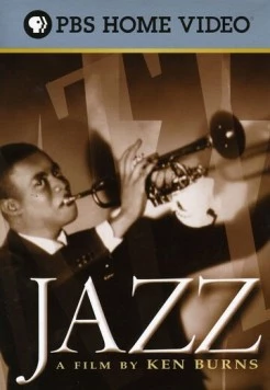 Джаз / Jazz: A Film by Ken Burns (2001) cериал скачать через торрент в хорошем качестве