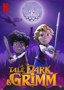 Зловещие истории по сказкам братьев Гримм / A Tale Dark & Grimm (2021) cериал мультфильм скачать через торрент в хорошем качестве