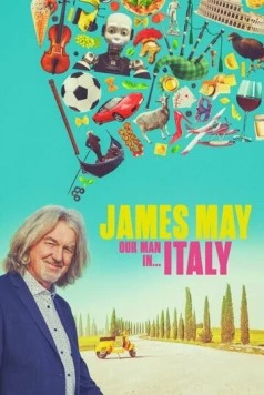 Джеймс Мэй: Наш человек в ... / James May: Our Man in... (2020) cериал скачать через торрент в хорошем качестве