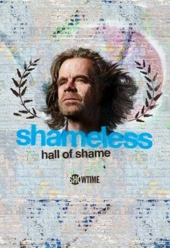 Бесстыжие: Зал Позора / Shameless Hall of Shame (2021) cериал скачать через торрент в хорошем качестве