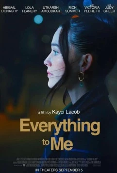 Всё для меня / Everything to Me (2024) фильм скачать через торрент в хорошем качестве