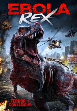 Заражённый тираннозавр / Ebola Rex (2021) фильм скачать через торрент в хорошем качестве